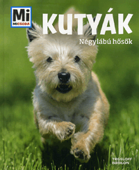 Kutyák - Négylábú hősök - Mi Micsoda