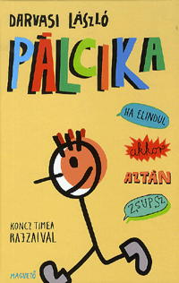 Darvasi László: Pálcika, ha elindul