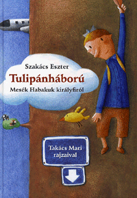 Szakács Eszter: Tulipánháború
