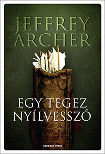 Jeffrey Archer: Egy tegez nyílvessző