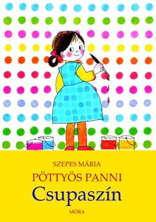 Szepes Mária: Pöttyös Panni - Csupaszín
