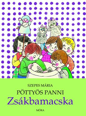 Szepes Mária: Pöttyös Panni - Zsákbamacska