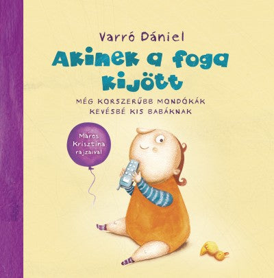 Varró Dániel: Akinek a foga kijött