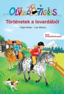 Történetek a lovardából - Kis Olvasó Tigris