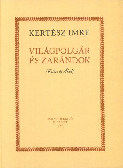 Kertész Imre: Világpolgár és zarándok