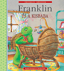 Paulette Bourgeois, Brenda Clark: Franklin és a kisbaba