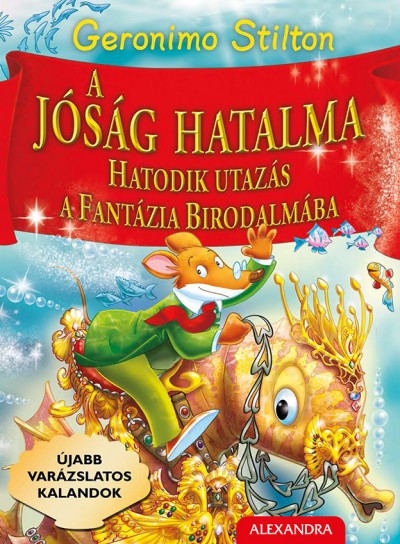 Geronimo Stilton: A jóság hatalma