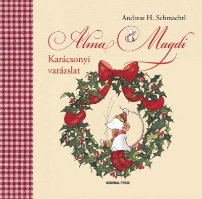 Andreas H. Schmachtl: Alma Magdi - Karácsonyi varázslat