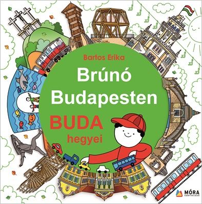 Bartos Erika: Brúnó Budapesten 2. - Buda hegyei