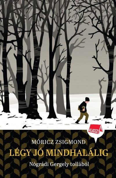 Nógrádi Gergely tollából: Légy jó mindhalálig - Klassz! 4.