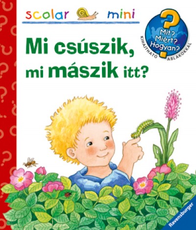 Mi csúszik, mi mászik itt? - Scolar Mini 9.