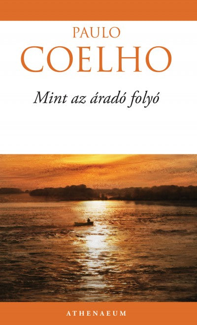 Paulo Coelho: Mint az áradó folyó