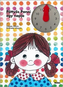 Szepes Mária: Pöttyös Panni egy napja - LAPOZÓ ÓRÁVAL