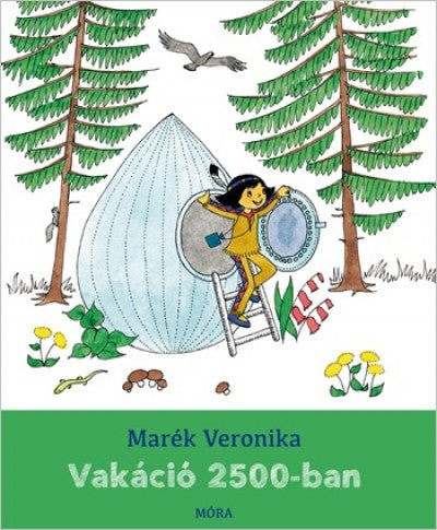 Marék Veronika: Vakáció 2500-ban