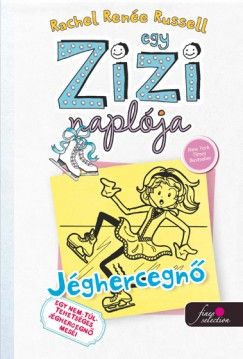 Rachel Renee Russell: Egy Zizi naplója 4. - Jéghercegnő