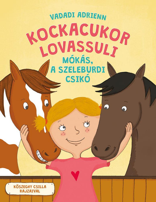 Mókás, a szeleburdi csikó - Kockacukor lovassuli 2.