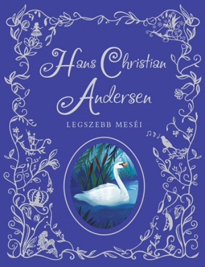 Hans Christian Andersen legszebb meséi