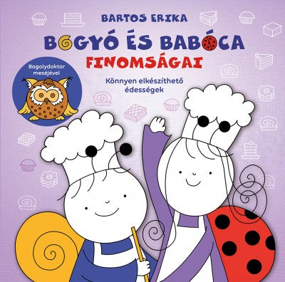 Bartos Erika: Bogyó és Babóca finomságai