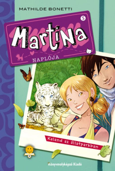 Mathilde Bonetti: Martina naplója 5. - Kaland az állatparkban