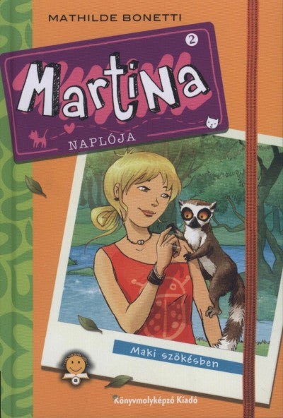 Mathilde Bonetti: Martina naplója 2. - Maki szökésben