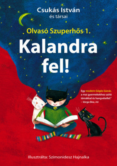 Csukás István: Kalandra fel! - Olvasó Szuperhős 1.