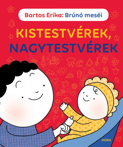 Bartos Erika: Kistestvérek, nagytestvérek - Brúnó meséi