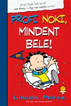 Lincoln Peirce: Profi Noki, mindent bele!