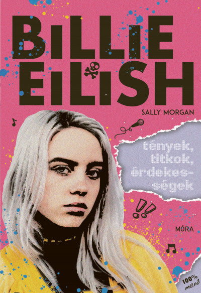 Sally Morgan: Billie Eilish - Tények, titkok, érdekességek