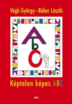Végh György - Réber László: Képtelen képes ABC