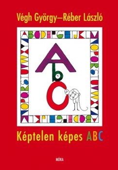 Réber László - Végh György: Képtelen képes ABC