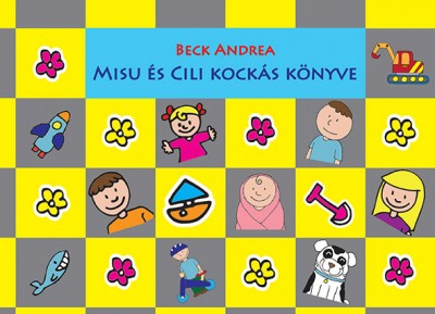 Beck Andrea: Misu és Cili kockás könyve - SÁRGA-SZÜRKE