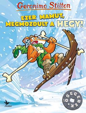 Geronimo Stilton: Ezer mamut, megmozdult a hegy! - Ősegerek