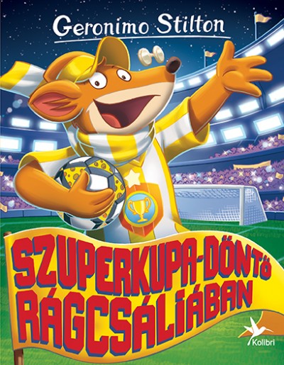 Geronimo Stilton: Szuperkupa-döntő Rágcsáliában