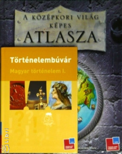 Történelembúvár - Magyar történelem I. + A középkori világ képes atlasza