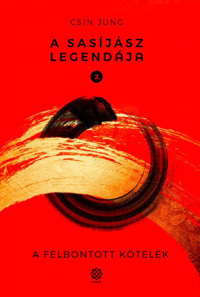 Csin Jung: A sasíjász legendája 2. - A felbontott kötelék