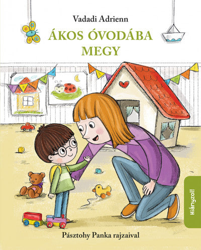 Vadadi Adrienn: Ákos óvodába megy - új rajzokkal