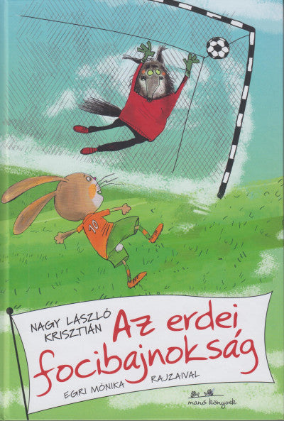 Nagy László Krisztián: Az erdei focibajnokság