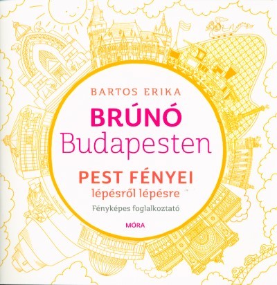 Brúnó Budapesten 4. - Pest fényei lépésről lépésre - Fényképes foglalkoztató