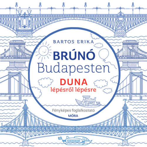 Duna lépésről lépésre - Brúnó Budapesten 5. - Fényképes foglalkoztató