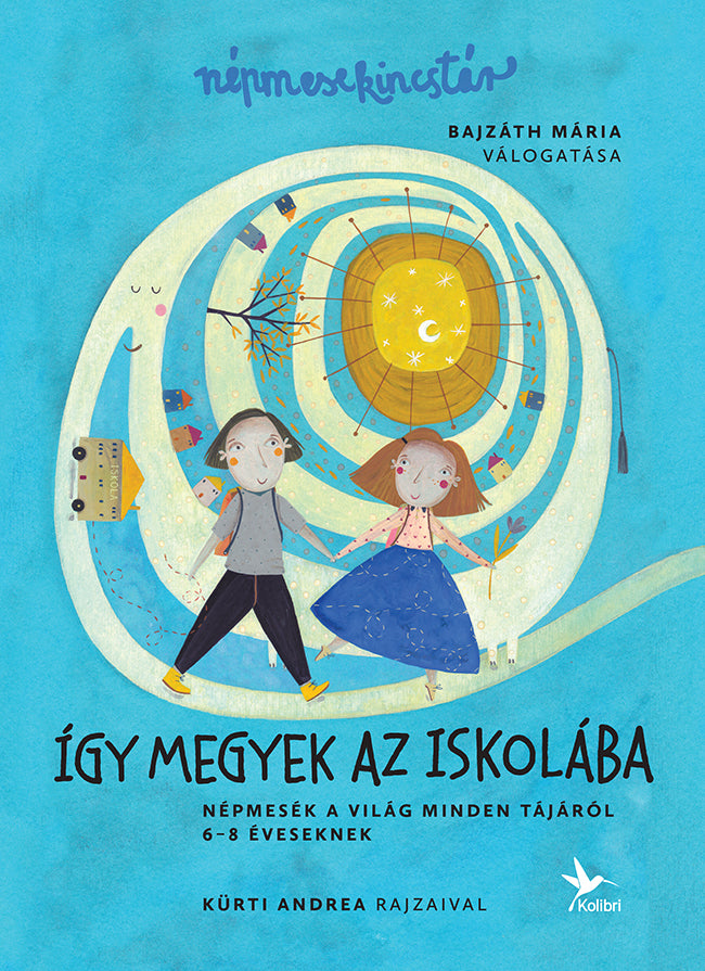 Bajzáth Mária: Így megyek az iskolába - Népmesekincstár 3.