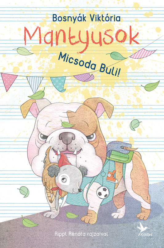 Bosnyák Viktória: Micsoda buli! - Mantyusok 3.