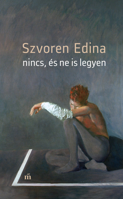 Szvoren Edina: Nincs, és ne is legyen