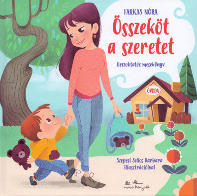 Farkas Nóra: Összeköt a szeretet - Beszoktatós mesekönyv