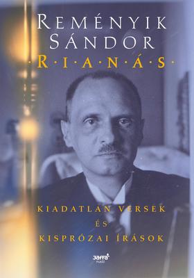 Rianás - Kiadatlan versek és kisprózai írások