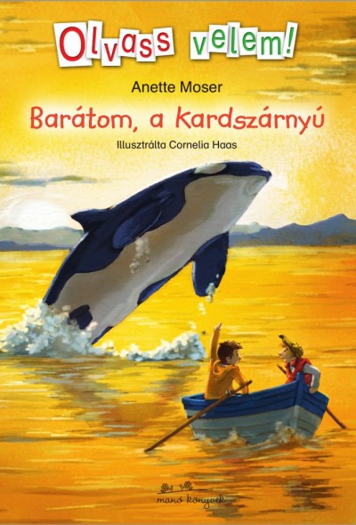 Annette Moser: Barátom, a kardszárnyú - Olvass velem!