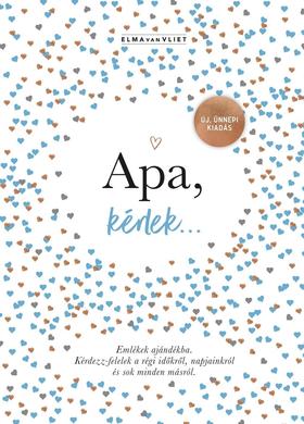 Elma Van Vliet: Apa, kérlek...