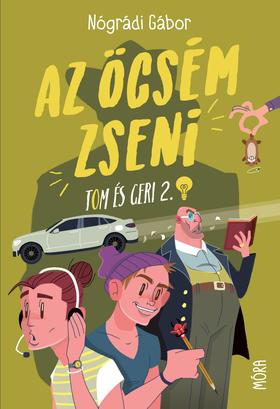 Nógrádi Gábor: Az öcsém zseni - Tom és Geri 2.
