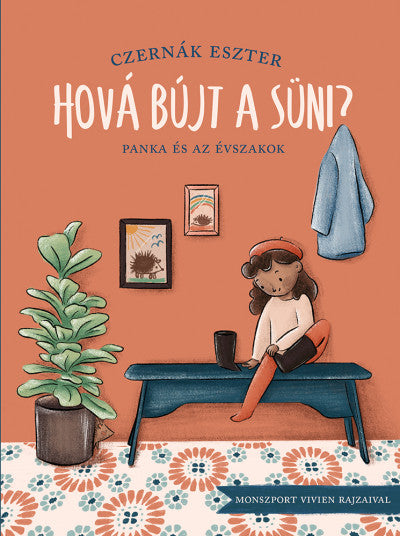 Czernák Eszter: Hová bújt a süni? - Panka és az évszakok