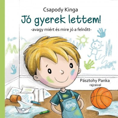 Jó gyerek lettem! - Avagy miért és mire jó a felnőtt
