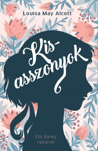 Louisa May Alcott: Kisasszonyok